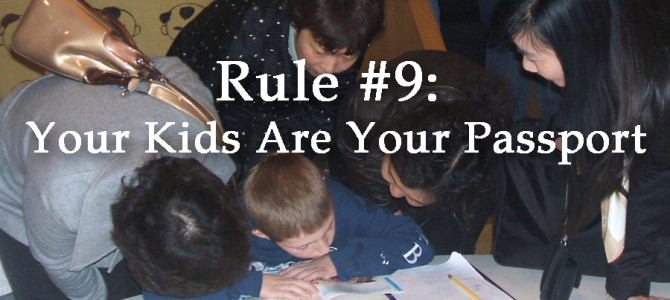 Rule #9: Your Kids Are Your Passport