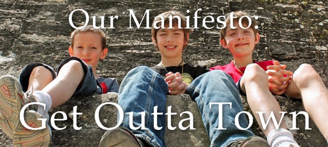 Change Your Kids’ Lives. Get Outta Town.