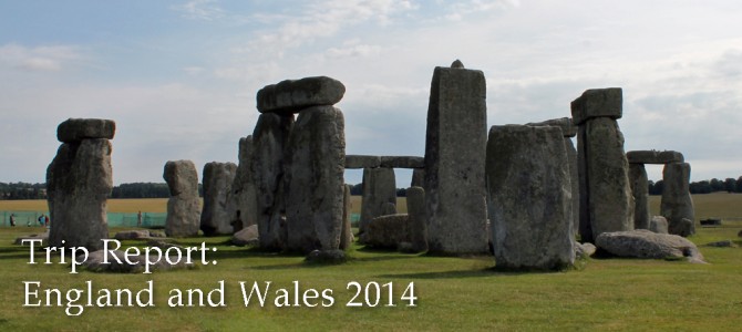 Trip Report: England and Wales 2014