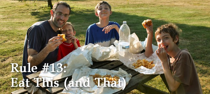 Rule #13: Eat This (and That)