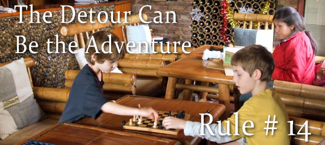Rule #14: The Detour Can Be the Adventure